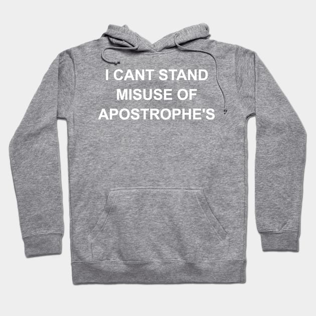 Apostrophe Misuse White Text Hoodie by The Corner Cabinet